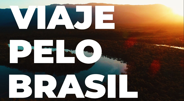 Viaje Pelo Brasil - Campanha convida a valorizar nossos atrativos nacionais