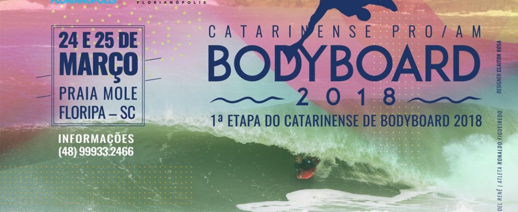 Capital do estado comemora aniversário com abertura do circuito estadual Estão abertas as inscrições da 1ª Etapa do Catarinense de Bodyboard 2018,que será realizada nos dias 24 e 25 de marco, na Praia Mole em Florianópolis.